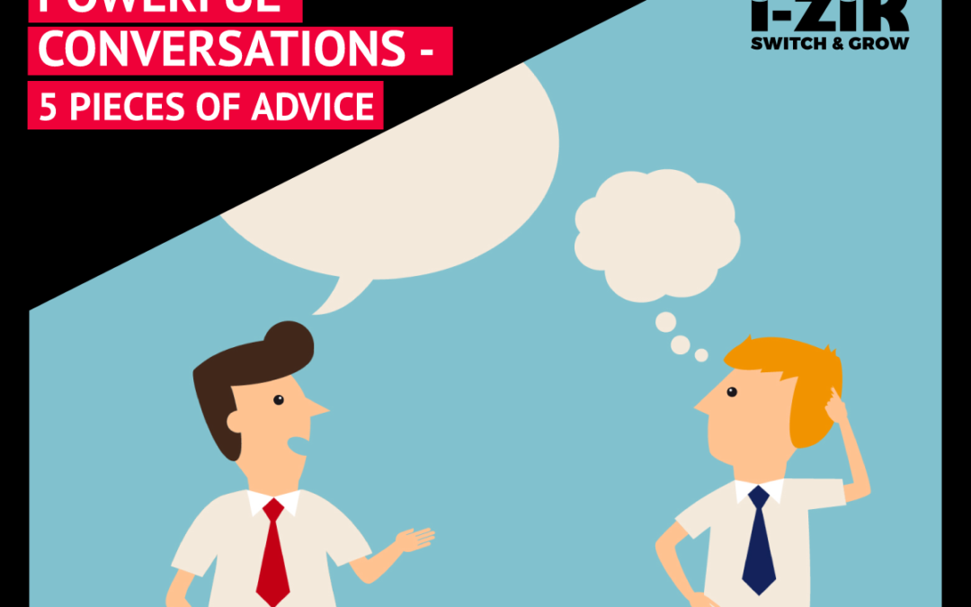 Powerful Conversations: Five Pieces of Advice