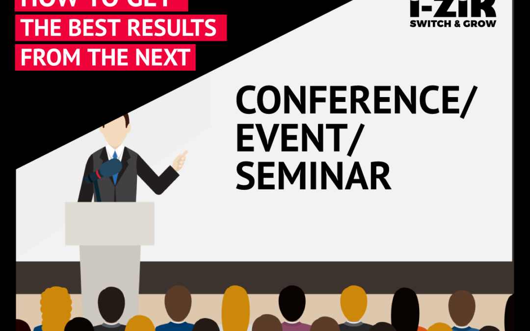 HOW TO GET THE BEST RESULTS FROM THE NEXT CONFERENCE?